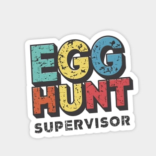 Egg Hunt Supervisor Magnet