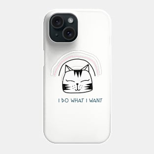 I do what i want Phone Case