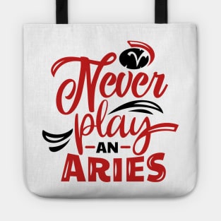 Never Play an Aries Zodiac Horoscope Tote