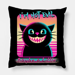 I'm Not Evil "maybe a little Pillow