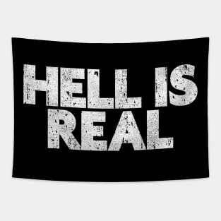 Hell Is Real Tapestry