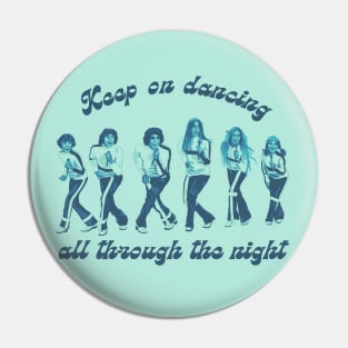 Keep On Dancing Pin