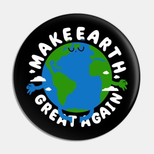 Make Earth Great Again Pin