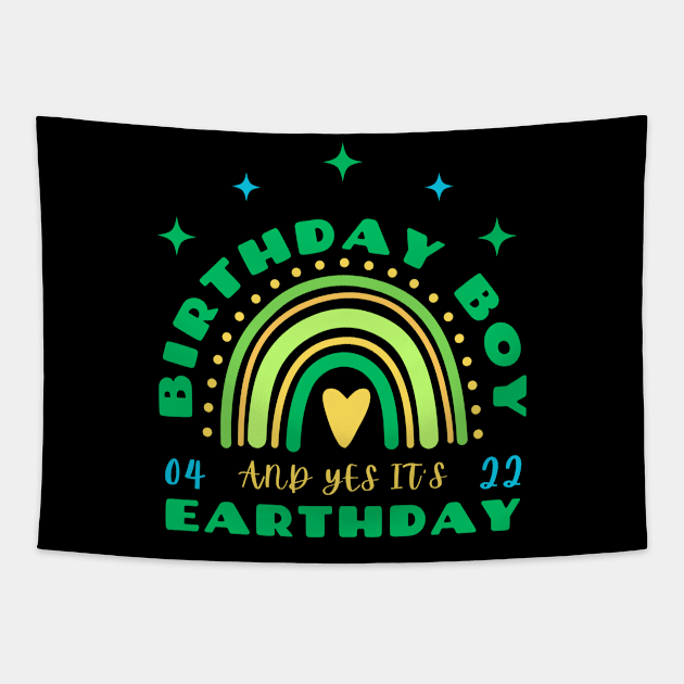 BIRTHDAY BOY AND YES IT'S EARTHDAY Tapestry by Lolane