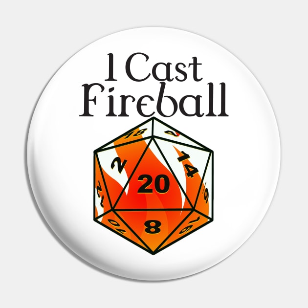 I cast fireball Pin by DennisMcCarson