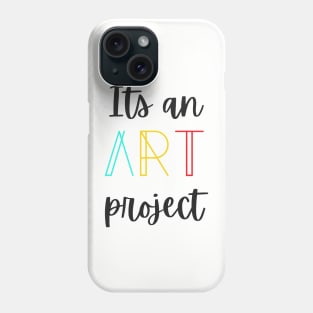 Its an Art project Tiktok trend Phone Case