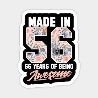 Made in 1956 66 years of being awesome 66th Birthday Flowers Magnet