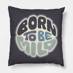 Born To Be Mild Word Art Pillow