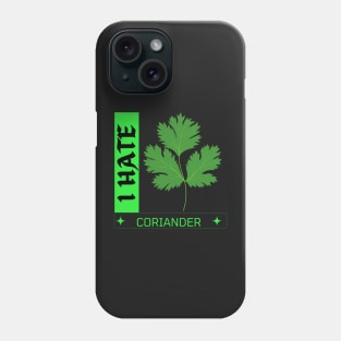 Say No To Coriander Funny Gift For Anti Coriander Club Phone Case