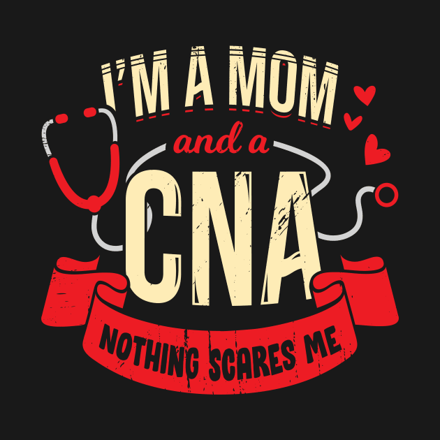 CNA Mom Certified Nursing Assistant Mother Gift by Dolde08