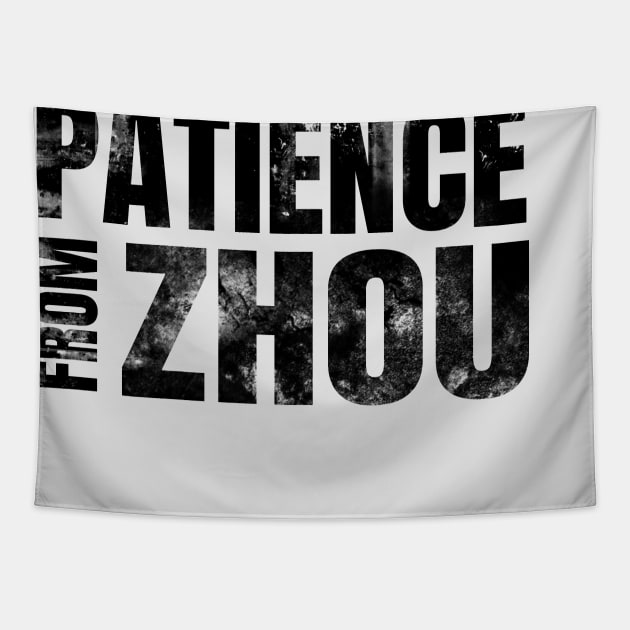 Patience from Zhou Black (grunge) Tapestry by thegameme