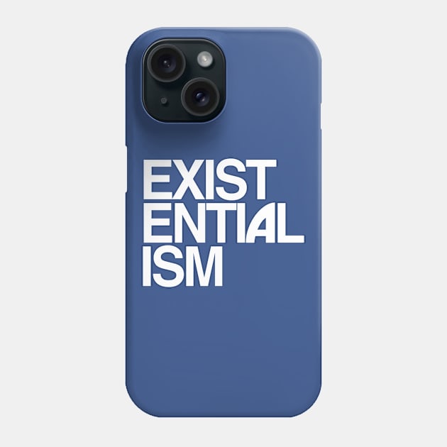 EXIST ENTIAL ISM Phone Case by TheCosmicTradingPost