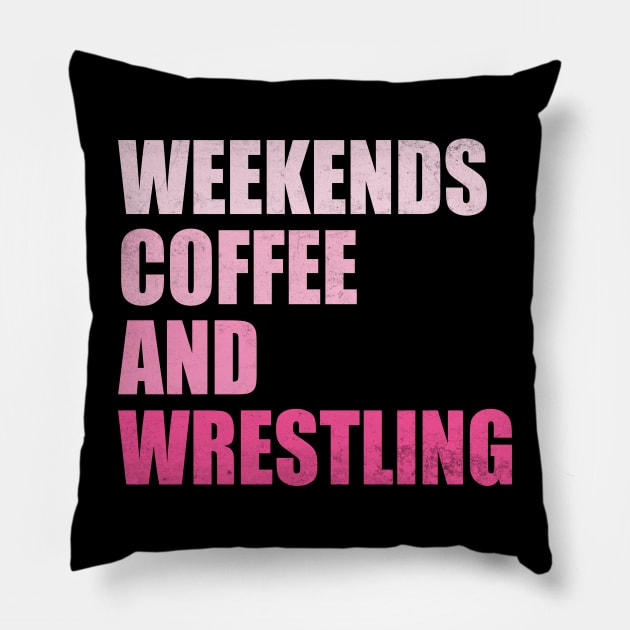 Weekends Coffee And Wrestling Funny Wrestling Lover Wrestler Pillow by WildFoxFarmCo