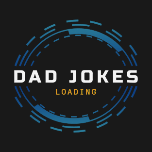 Dad Jokes Loading T-Shirt