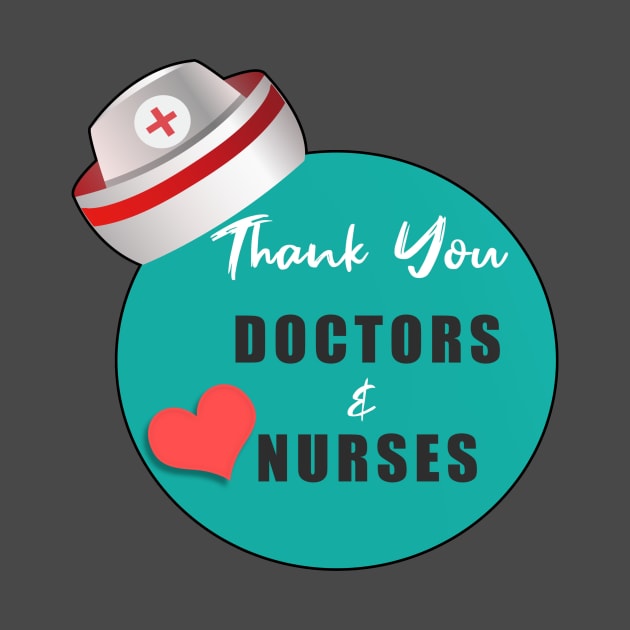 Thank You Doctors And Nurses by DZCHIBA