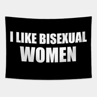 I like bisexual women Tapestry