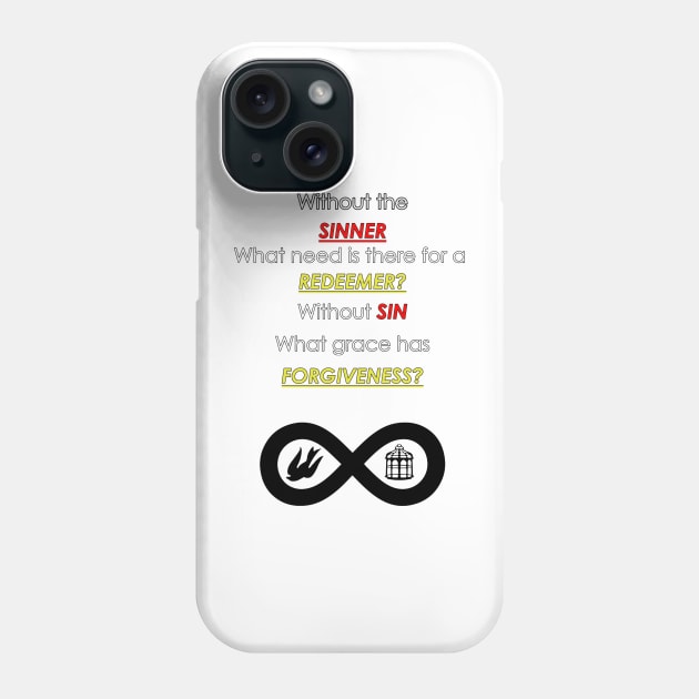 Forgiveness or Sinner Phone Case by gruntcooker