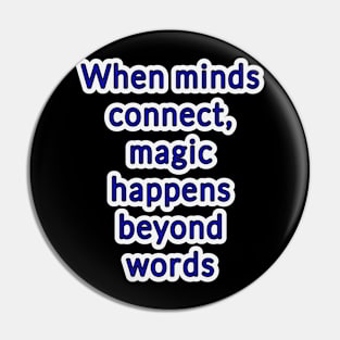 Mindful Connections: Where Magic Transcends Words Pin