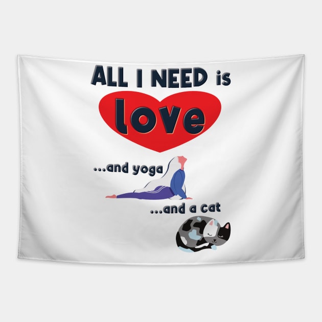 All I Need is Love and Yoga and a Cat Tapestry by Designed by Suze