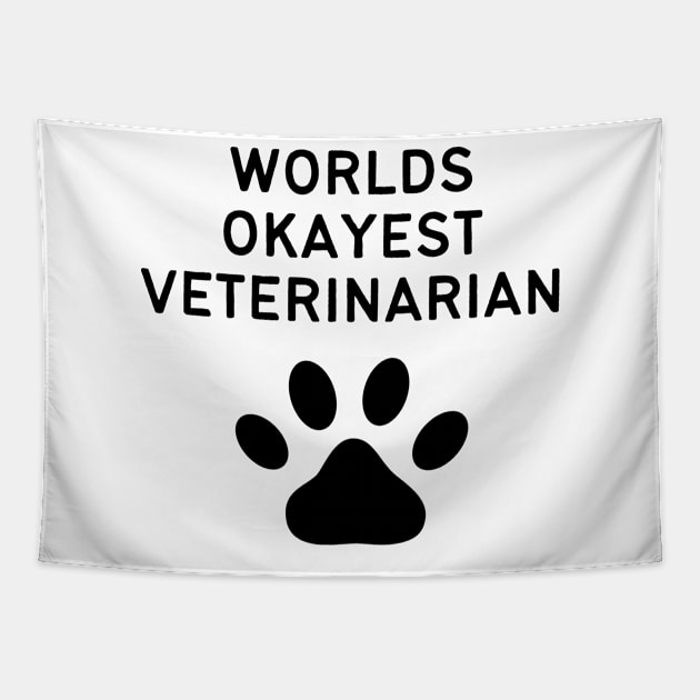 World okayest veterinarian Tapestry by Word and Saying