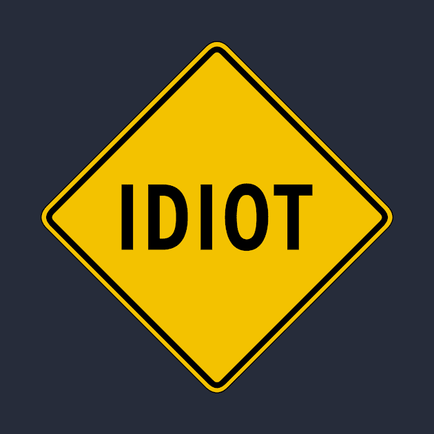 Idiot by KevShults