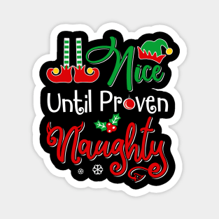 Nice Until Proven Naughty Funny Christmas Magnet