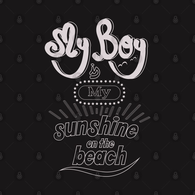 My boyfriend is my sunshine on the beach (light lettering_outlines) by ArteriaMix