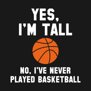 Yes, I’m Tall T-Shirt