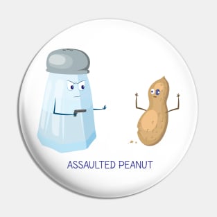 Assaulted Peanut Pin