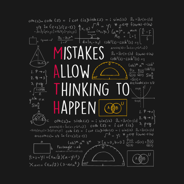 Mistakes Allow Thinking to Happen - Math Teacher T-Shirt by johnii1422