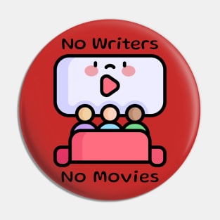 No Writers No Movies Kawaii Movie Theater Pin