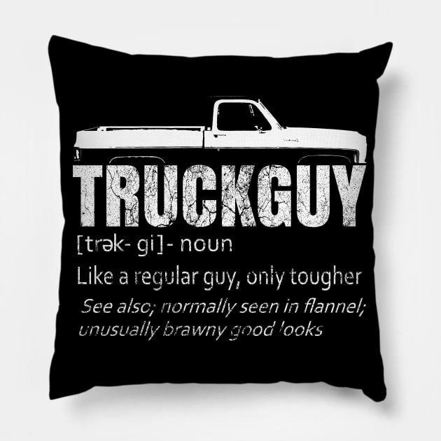 Funny Truck Guy Definition Square Body Drag Racing Muscle Car, Drag racers, weekend warriors, muscle car and pick up truck owners and builders can enjoy this truck enthusiast design. Perfect as a gift for birthdays, fathers day, or any holiday. Pillow by CharJens