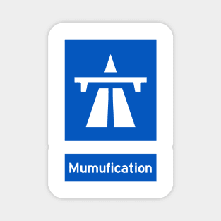 Mumufication Magnet