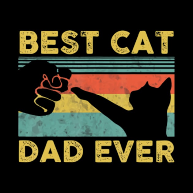 Best Cat Dad Ever Cat Daddy Father Vintage Kx by StuSpenceart