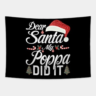 Dear Santa My Poppa Did It Funny Tapestry