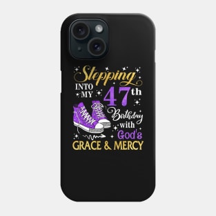 Stepping Into My 47th Birthday With God's Grace & Mercy Bday Phone Case