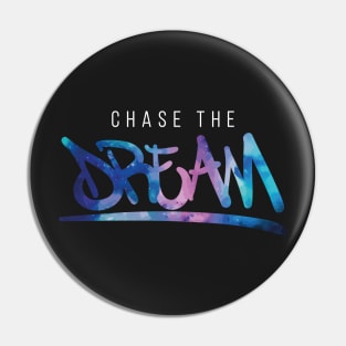 Chase The Dream Graffiti Quote Space Illustration Pin