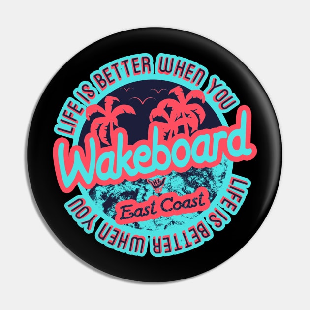 Wakeboard East Coast for wakeboarder Pin by LiquidLine