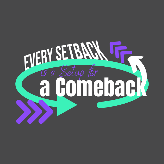 Every Setback is a Setup for a Comeback, growth mindset by GROWAYZ