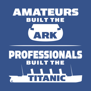 Amateurs versus Professionals T-Shirt