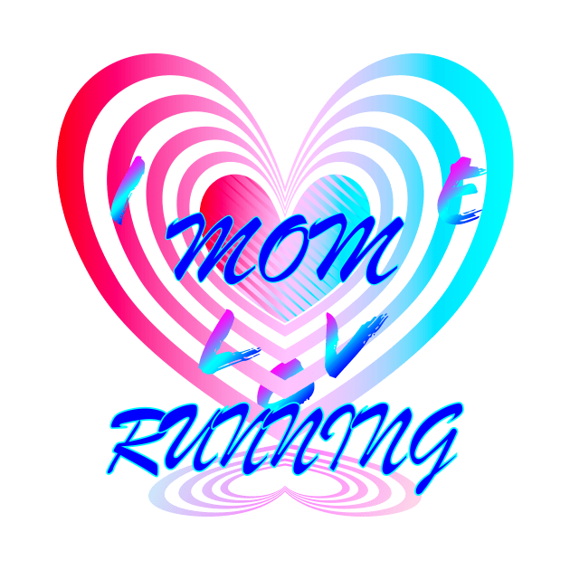 I Love Running MOM Lovely Heart Graphic Design for Thank You Gift T-Shirt by Sodsai