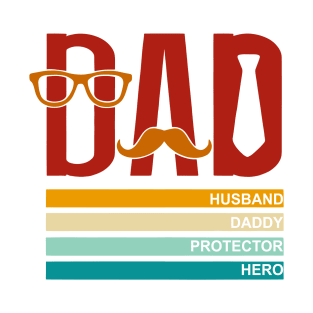 Dad Husband Daddy Protector Hero Lover Father T-Shirt