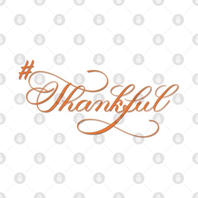 #Thankful, Thankful, Hashtag Thankful by Gsallicat