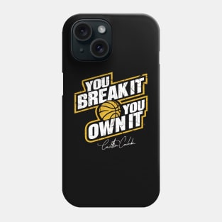 You break it, you own it caitlin clark signature Phone Case