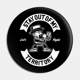 Stay Out Of My Territory Pin