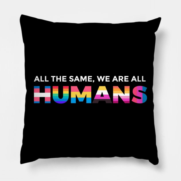 We're All Humans Pillow by machmigo