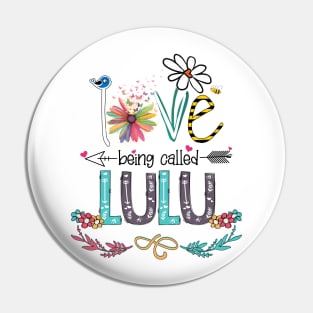 Love Being Called Lulu Happy Mother's Day Pin