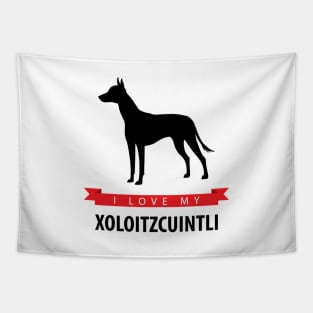 I Love My Xoloitzcuintli Tapestry