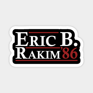 Eric B. Rakim For President 86 Magnet