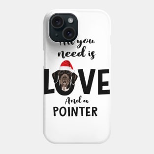 All You Need is Love and a Pointer Phone Case